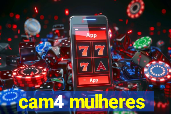 cam4 mulheres